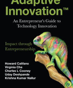 Adaptive Innovation™: An Entrepreneur's Guide to Technology Innovation