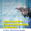 Understanding Financial Reporting Standards: A Non-Technical Guide