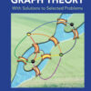 Introduction to Graph Theory: With Solutions to Selected Problems