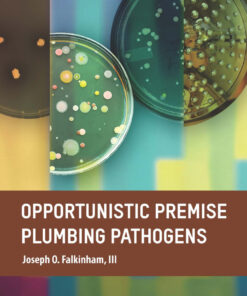 Opportunistic Premise Plumbing Pathogens - 1st Edition