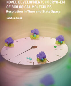 Novel Developments in Cryo‐EM of Biological Molecules - 1st Edition