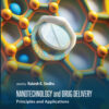 Nanotechnology and Drug Delivery - 1st Edition