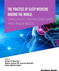 The Practice of Sleep Medicine Around The World: Challenges, Knowledge Gaps and Unique Needs - 1st Edition