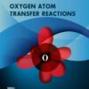Oxygen Atom Transfer Reactions: Volume 1 - 1st Edition