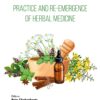 Practice and Re-emergence of Herbal Medicine - 1st Edition