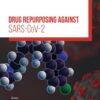 Drug Repurposing Against SARS-CoV2 - 1st Edition