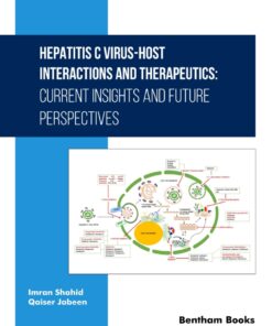 Hepatitis C Virus-Host Interactions and Therapeutics: Current Insights and Future Perspectives - 1st Edition