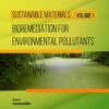 Bioremediation for Environmental Pollutants: Volume 1 - 1st Edition