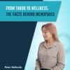 From Taboo to Wellness: The Facts behind Menopause - 1st Edition