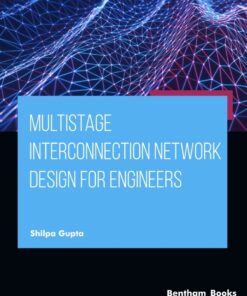 Multistage Interconnection Network Design for Engineers - 1st Edition