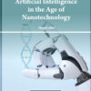Artificial Intelligence in the Age of Nanotechnology