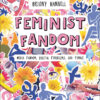 Feminist Fandom - 1st Edition