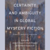 Certainty and Ambiguity in Global Mystery Fiction - 1st Edition