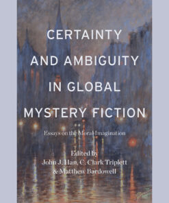 Certainty and Ambiguity in Global Mystery Fiction - 1st Edition